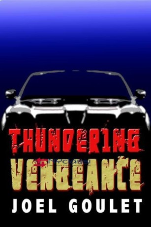 thundering-vengeance-novel-by-joel-goulet-big-0